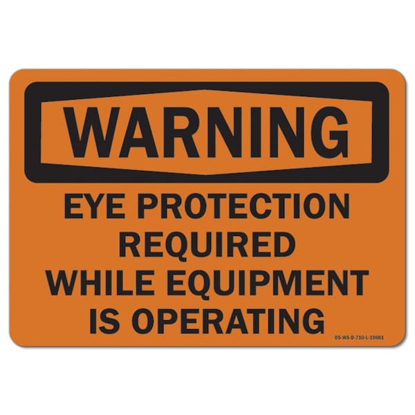 OSHA, Eye Protection Required While Equipment Is Operatin, 10in X 7in Alum, 10" W, 7" H, Landscape